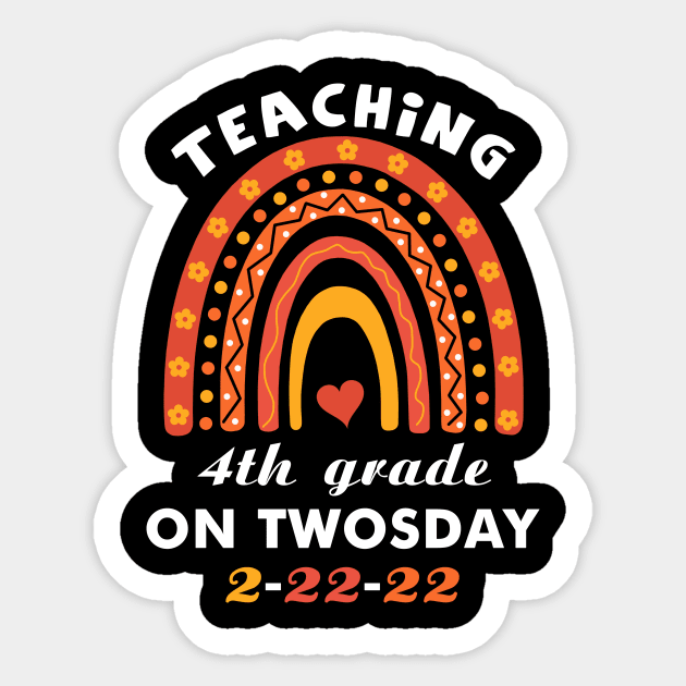 Teaching 4th Grade On Twosday 2 22 22 February 22nd 2022 Sticker by binnacleenta